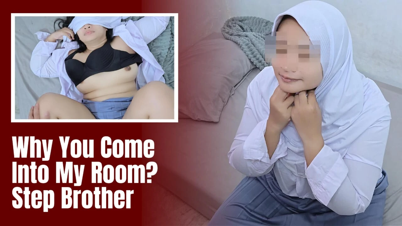 Asian Hijab Girl Surprised by Her Step Brother When i am change my clothes – Minokiiko